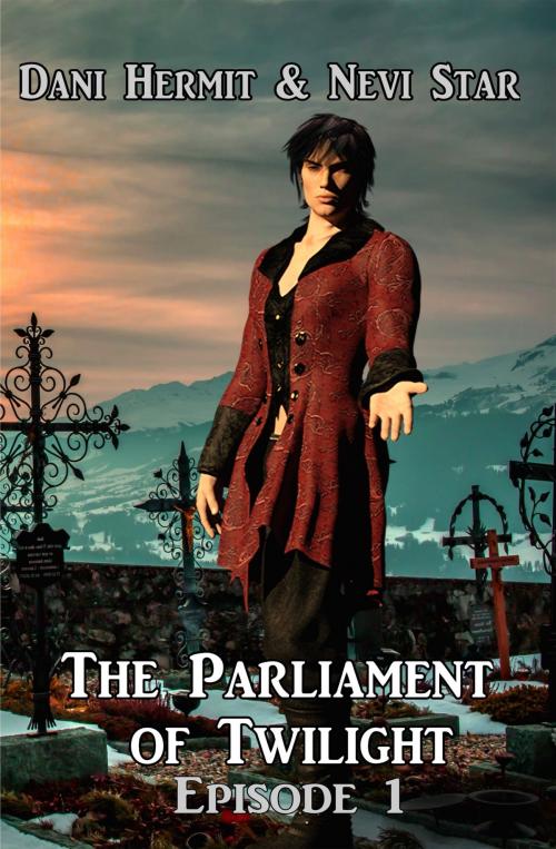 Cover of the book Parliament of Twilight: Episode One by Dani Hermit, Nevi Star, Hermit & Star Books