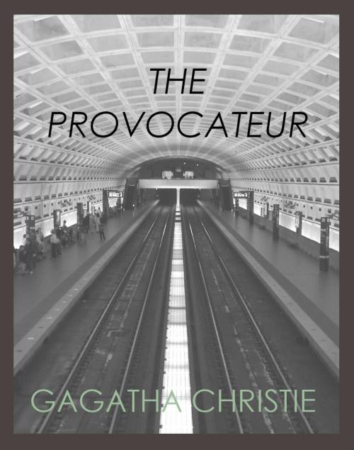 Cover of the book The Provocateur by Gagatha Christie, Gagatha Christie