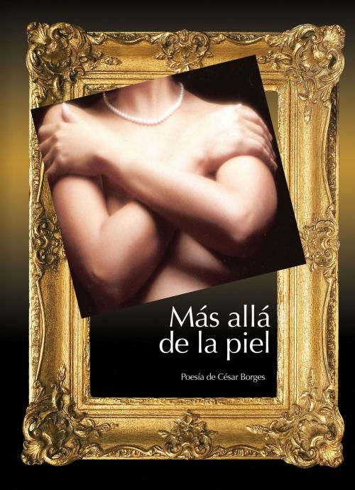 Cover of the book Más allá de la piel by César Borges, César Borges