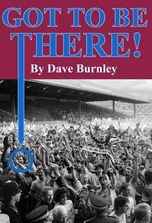 Cover of the book Got To Be There by Dave Burnley, Dave Burnley