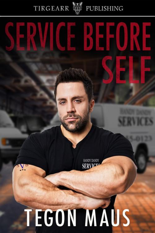 Cover of the book Service Before Self by Tegon Maus, Tirgearr Publishing