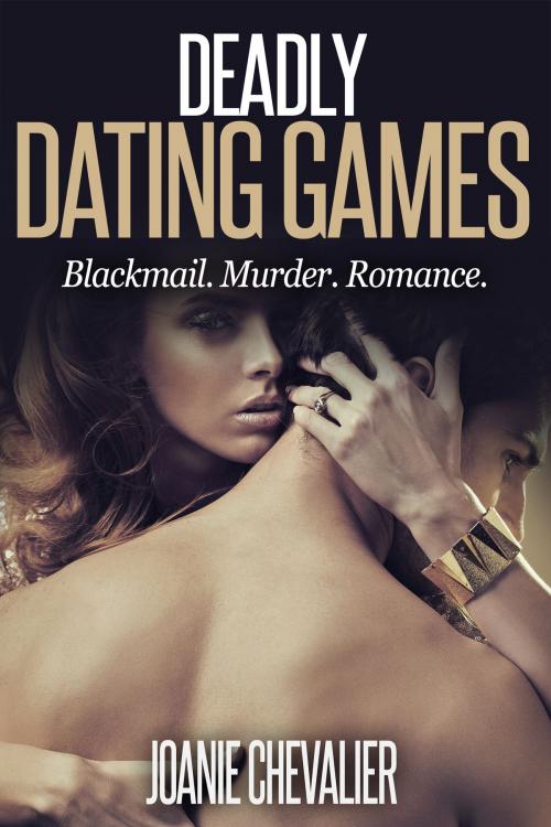 Cover of the book Deadly Dating Games by Joanie Chevalier, Joanie Chevalier