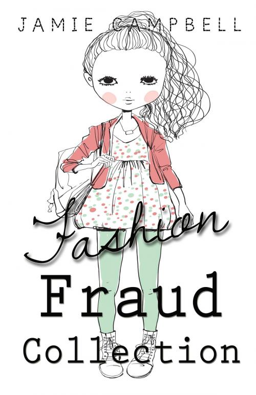 Cover of the book The Fashion Fraud Collection by Jamie Campbell, Jamie Campbell