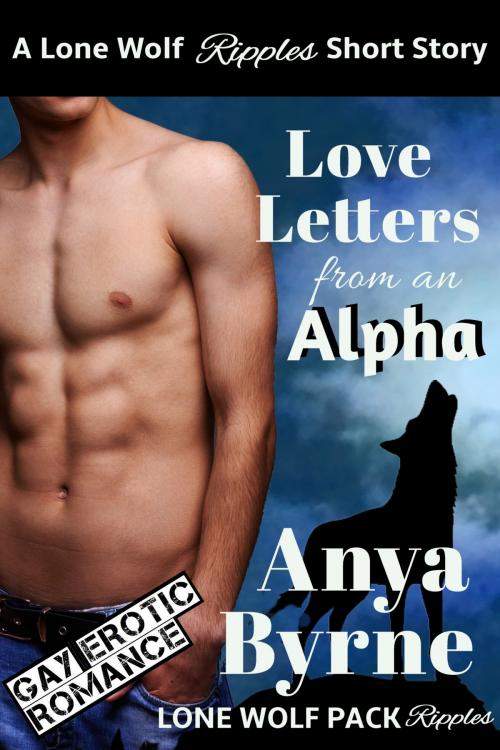 Cover of the book Love Letters from an Alpha by Anya Byrne, Anya Byrne