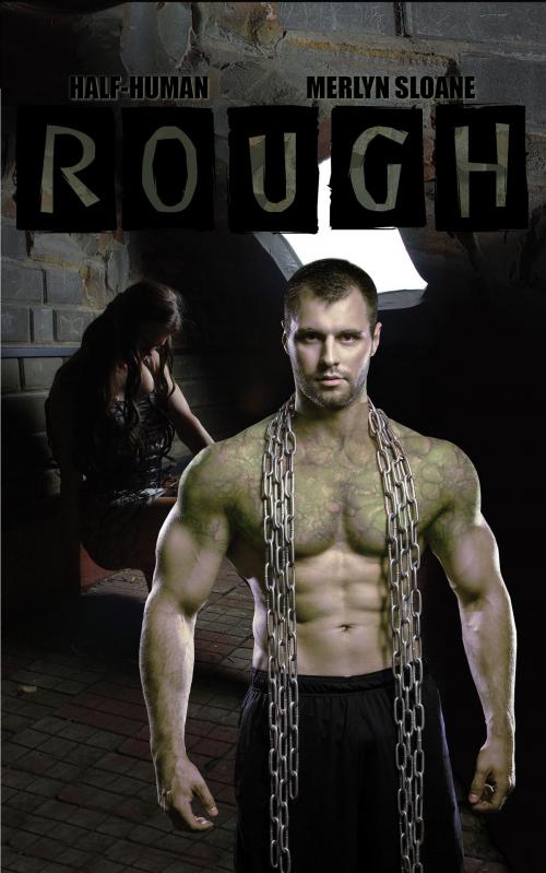 Cover of the book Rough (Half-Human) by Merlyn Sloane, Merlyn Sloane