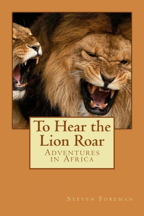 Cover of the book To Hear the Lion Roar by Steve Foreman, Steve Foreman