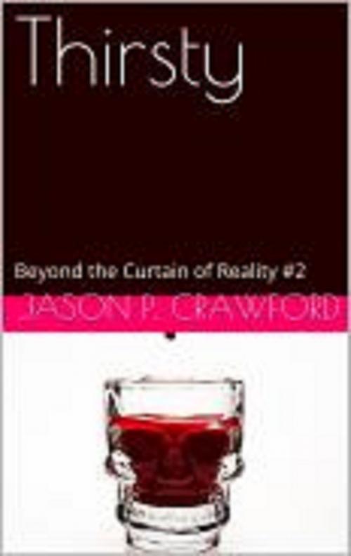 Cover of the book Thirsty by Jason P. Crawford, Jason P. Crawford