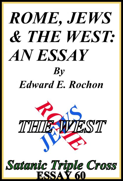 Cover of the book Rome, Jews & the West: An Essay by Edward E. Rochon, Edward E. Rochon