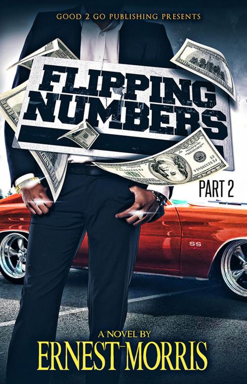 Cover of the book Flipping Numbers PT 2 by Ernest Morris, Good2go Publishing LLC