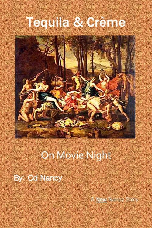 Cover of the book Tequila and Creme, on Movie Night by Cd Nancy, SQS Publishing