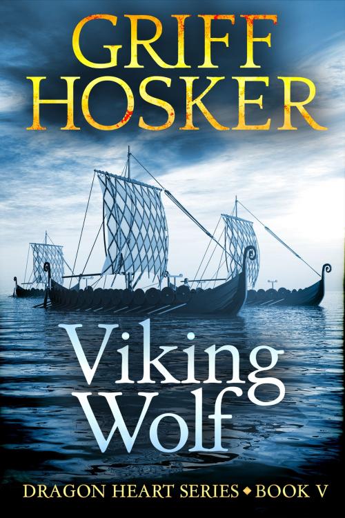 Cover of the book Viking Wolf by Griff Hosker, Griff Hosker