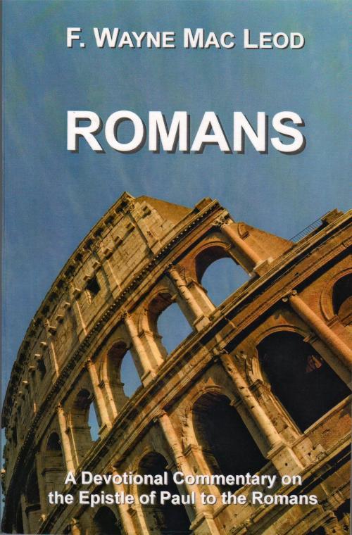 Cover of the book Romans by F. Wayne Mac Leod, F. Wayne Mac Leod