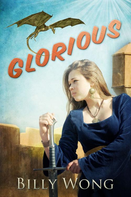 Cover of the book Glorious by Billy Wong, Billy Wong