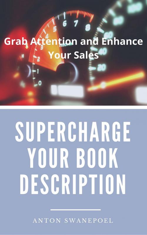 Cover of the book Supercharge Your Book Description by Anton Swanepoel, Anton Swanepoel