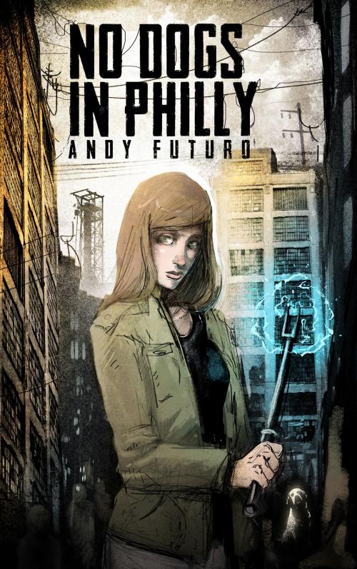 Cover of the book No Dogs in Philly by Andy Futuro, Andy Futuro