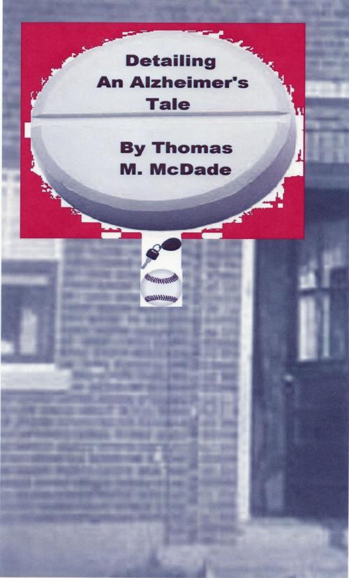 Cover of the book Detailing, An Alzheimer's Tale by Thomas M. McDade, Thomas M. McDade