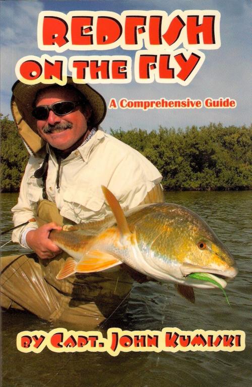 Cover of the book Redfish on the Fly- A Comprehensive Guide by John Kumiski, John Kumiski