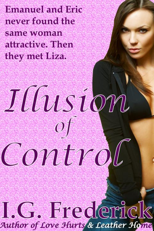 Cover of the book Illusion of Control by I.G. Frederick, Pussy Cat Press LLC