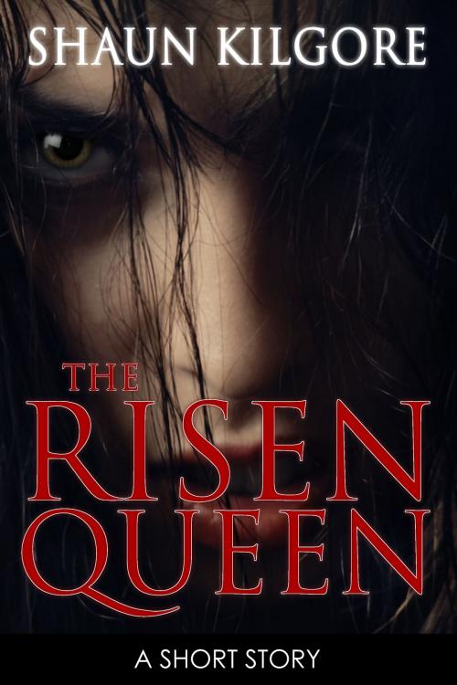 Cover of the book The Risen Queen by Shaun Kilgore, Founders House Publishing LLC