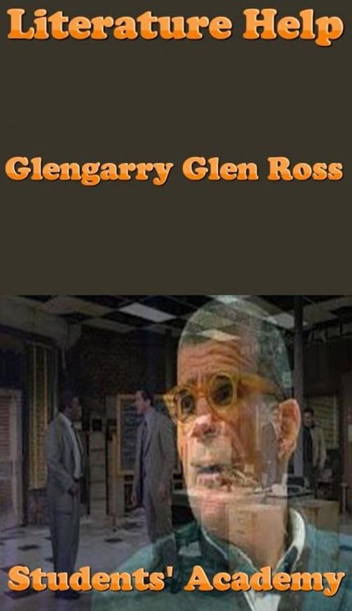 Cover of the book Literature Help: Glengarry Glen Ross by Students' Academy, Raja Sharma
