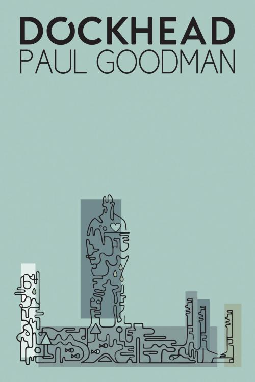 Cover of the book Dockhead by Paul Goodman, Paul Goodman