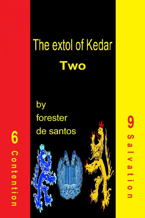 Cover of the book The Extol of Kedar Two by Forester de Santos, Forester de Santos