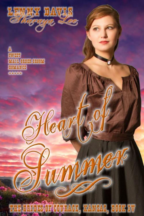Cover of the book Heart Of Summer (The Brides Of Courage, Kansas, Book 4) by Lenny Davis, Sharaya Lee