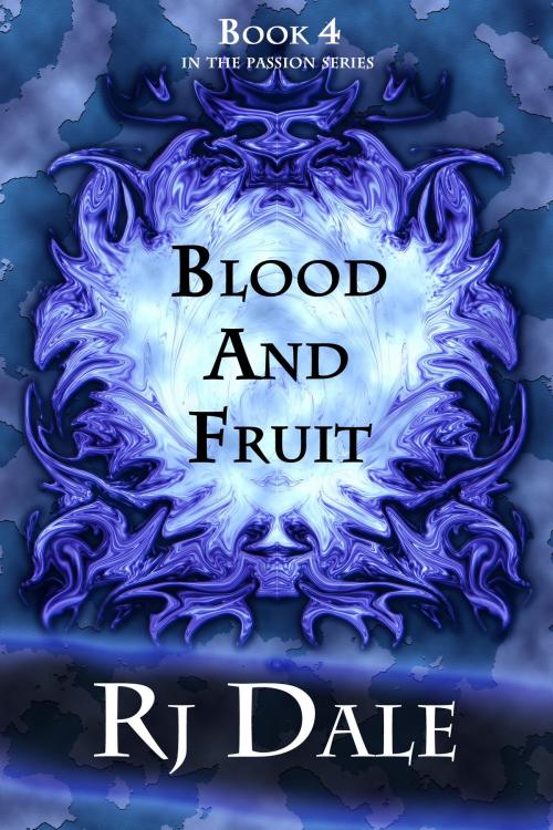 Cover of the book Blood And Fruit by RJ Dale, RJ Dale