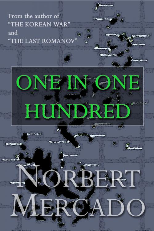 Cover of the book One In One Hundred by Norbert Mercado, Norbert Mercado