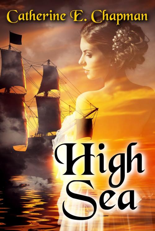 Cover of the book High Sea by Catherine E. Chapman, Catherine E. Chapman