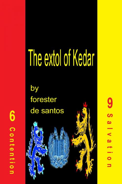 Cover of the book The extol of Kedar by Forester de Santos, Forester de Santos
