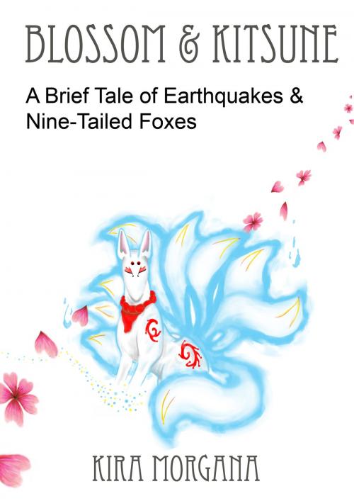 Cover of the book Blossom and Kitsune by Kira Morgana, Kira Morgana