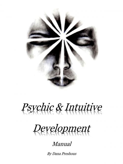 Cover of the book Psychic & Intuitive Development by Dana Preshous, Dana Preshous