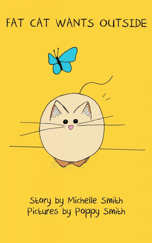 Cover of the book Fat Cat Wants Outside by Michelle Smith, Michelle Smith