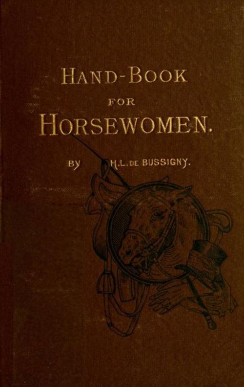 Cover of the book Hand-book for Horsewomen by Midwest Journal Press, H. L. de Bussigny, Dr. Robert C. Worstell, Midwest Journal Press