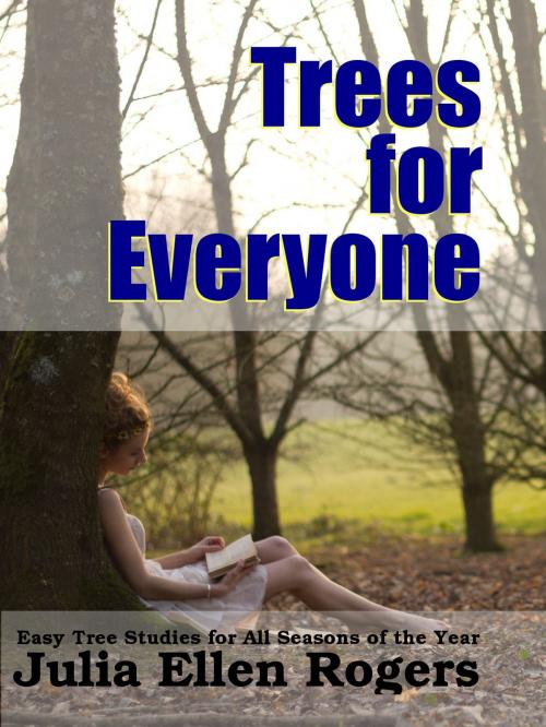 Cover of the book Trees for Everyone by Midwest Journal Press, Julia Ellen Rogers, Dr. Robert C. Worstell, Midwest Journal Press