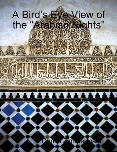 Cover of the book A Bird’s Eye View of the “Arabian Nights” by Daniel Zimmermann, Lulu.com