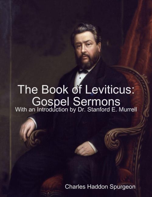 Cover of the book The Book of Leviticus: Gospel Sermons by Charles Haddon Spurgeon, Lulu.com