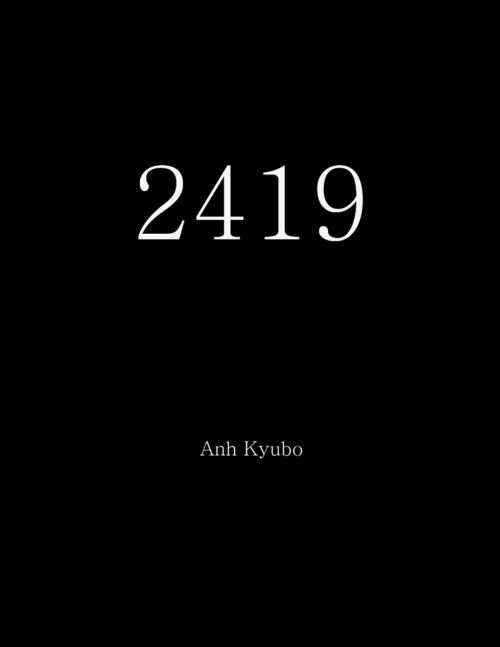 Cover of the book 2419 by Ahn Kyubo, Lulu.com