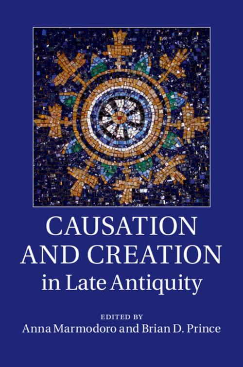 Cover of the book Causation and Creation in Late Antiquity by , Cambridge University Press