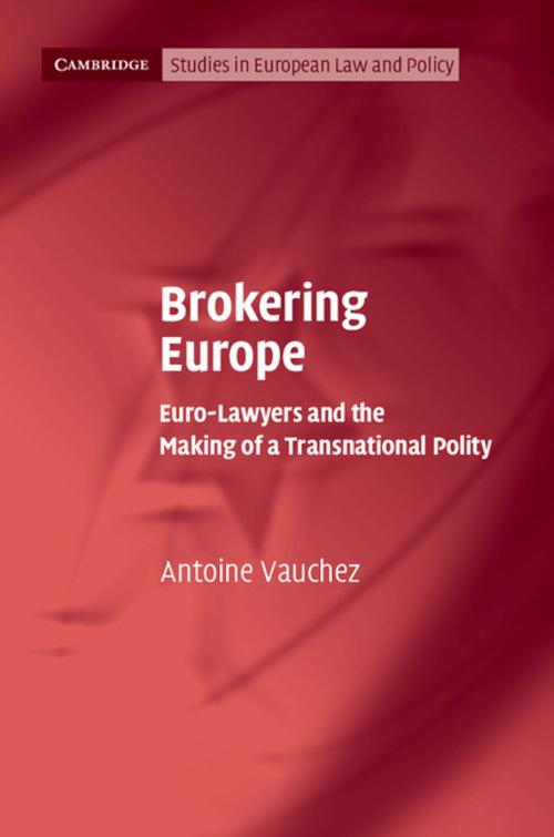 Cover of the book Brokering Europe by Antoine Vauchez, Cambridge University Press