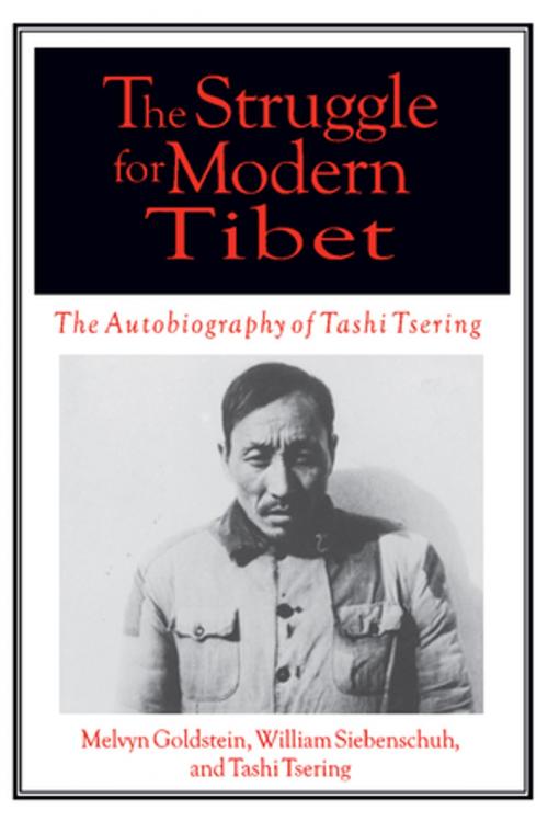 Cover of the book The Struggle for Modern Tibet: The Autobiography of Tashi Tsering by Melvyn C. Goldstein, William R Siebenschuh, Tashi Tsering, Taylor and Francis