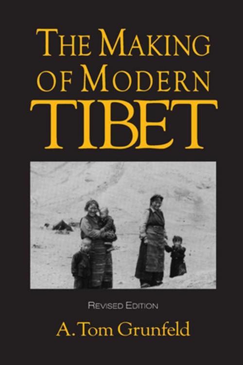 Cover of the book The Making of Modern Tibet by A.Tom Grunfeld, Taylor and Francis