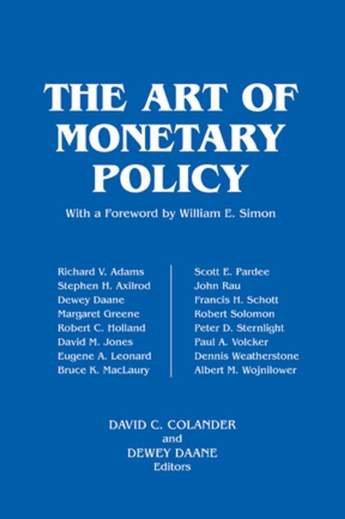 Cover of the book The Art of Monetary Policy by David C. Colander, Dewey Daane, Taylor and Francis