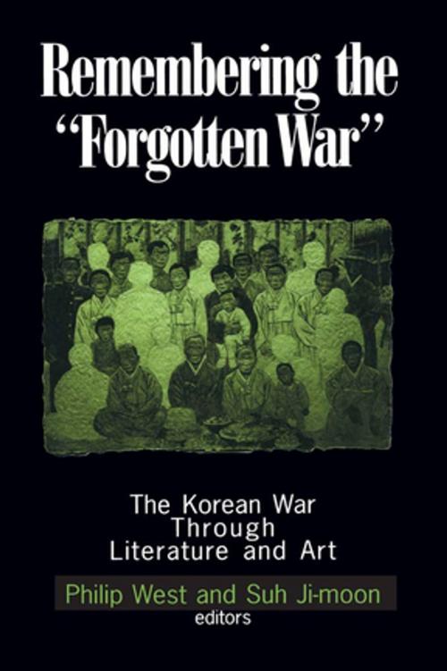 Cover of the book Remembering the Forgotten War by Philip West, Suh Ji-moon, Donald Gregg, Taylor and Francis