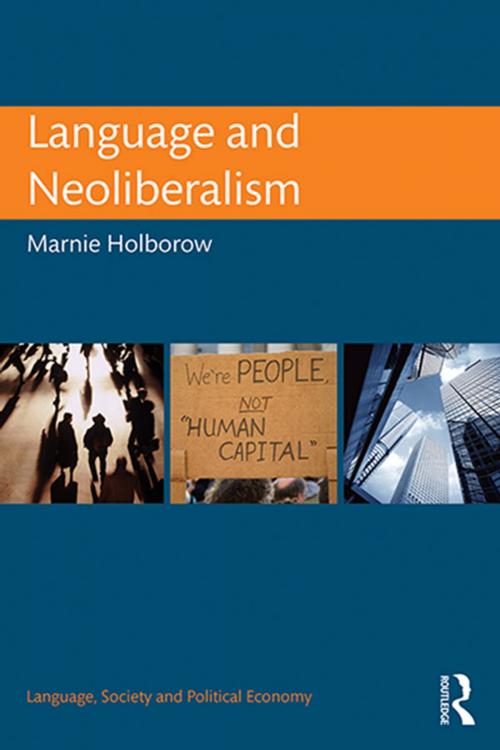 Cover of the book Language and Neoliberalism by Marnie Holborow, Taylor and Francis