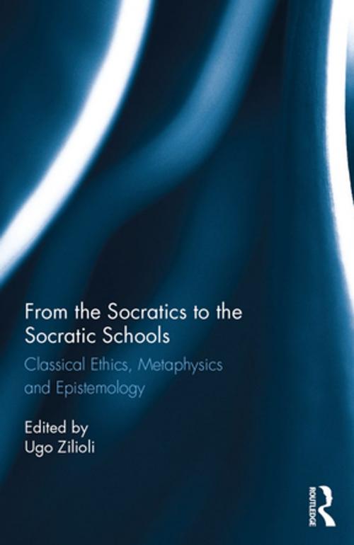 Cover of the book From the Socratics to the Socratic Schools by Ugo Zilioli, Taylor and Francis