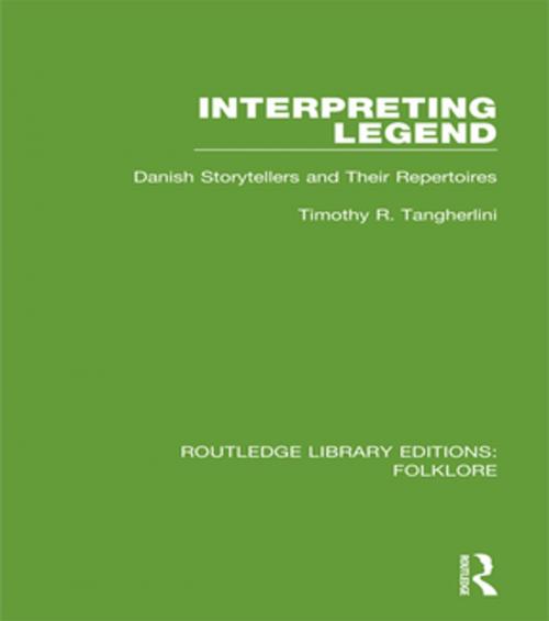 Cover of the book Interpreting Legend (RLE Folklore) by Timothy R. Tangherlini, Taylor and Francis