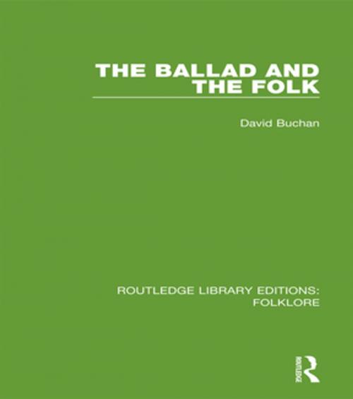 Cover of the book The Ballad and the Folk (RLE Folklore) by David Buchan, Taylor and Francis