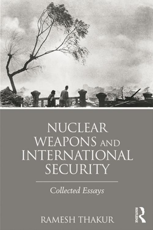 Cover of the book Nuclear Weapons and International Security by Ramesh Thakur, Taylor and Francis